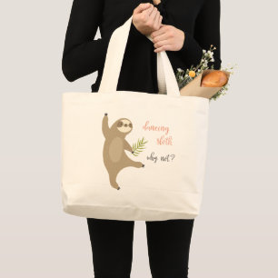 Dancing Sloth Why Not? Large Tote Bag