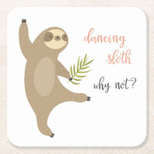 Dancing Sloth   Why Not? Square Paper Coaster