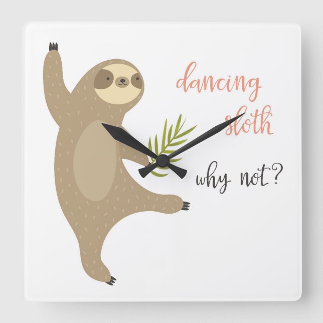 Dancing Sloth | Why Not? Square Wall Clock (Front)