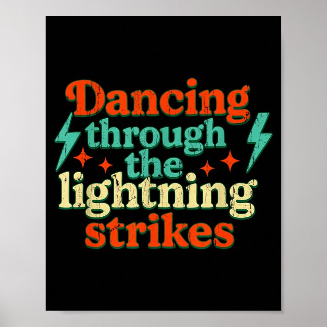 Dancing Through The Lightning Strikes  Poster (Front)