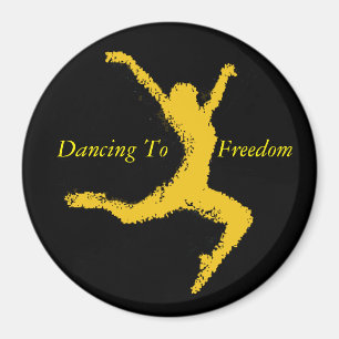 Dancing To Freedom Magnet 