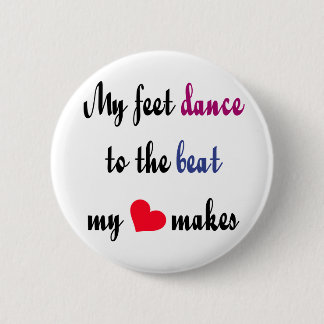 Dancing to the Beat Button(s) 2 Inch Round Button