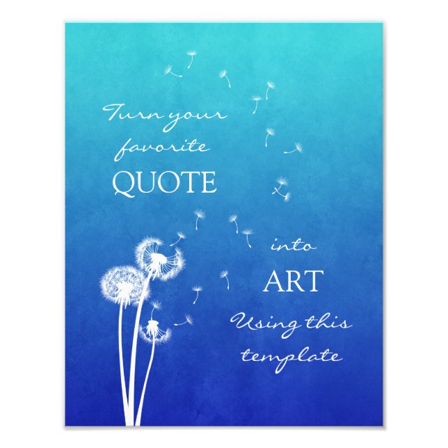 Dandelion Customizable Inspirational Quote Photo Print (Front)