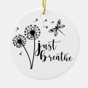 Dandelion Dragonfly Just Breathe Ceramic Ornament