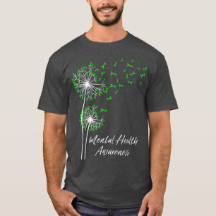 Dandelion Wear Green Ribbon Mental Health Awarenes T-Shirt