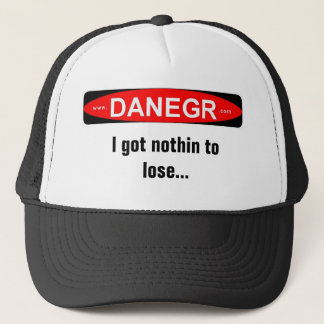 danegrlogo I got nothin to lose... Trucker Hat