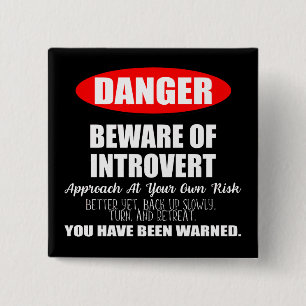 Danger Beware of Introvert Sign 2 Inch Square Button