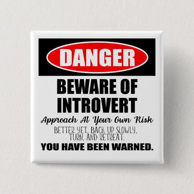Danger Beware of Introvert Sign 2 Inch Square Button (Front)