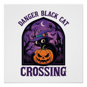 Danger Black Cat Crossing Halloween Pumpkin Witch  Poster