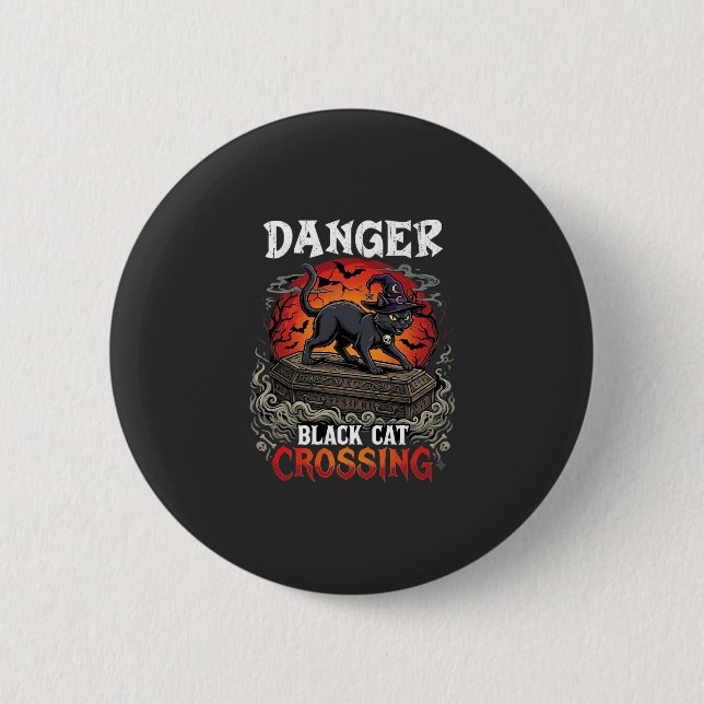 Danger Black Cat Crossing Halloween Witch Hat Coff 2 Inch Round Button (Front)