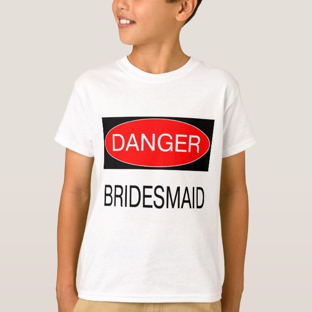 Danger - Demoiselle d'honneur T-Shirt Mug Chapeau  (Devant)