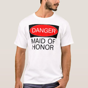 Danger - Demoiselle d'Honneur T-Shirt Mug Drôle de