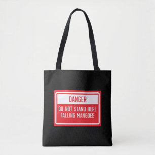 Danger Do Not Stand Here Falling Mangoes Sign Tote Bag