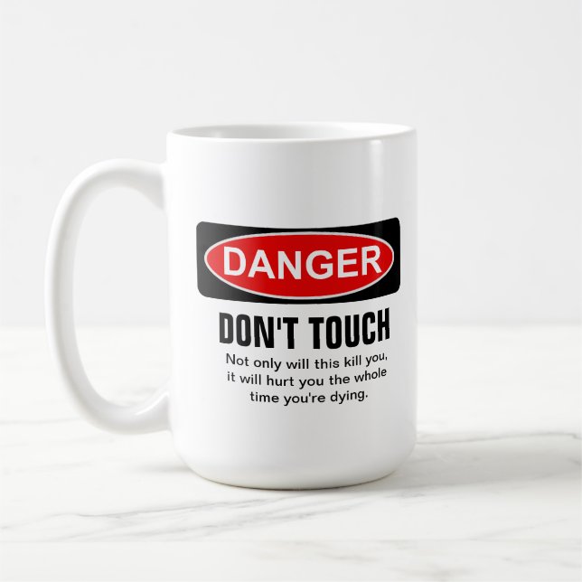 DANGER - Do not touch Coffee Mug (Left)