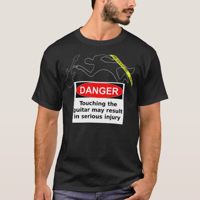 DANGER! Do not touch the guitar! T-Shirt (Front)