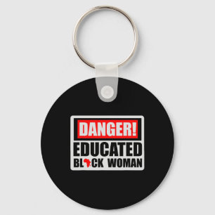 Danger Educated Black Woman Black History Blm Blac Keychain