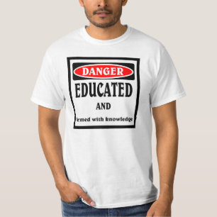 DANGER , Educated T-Shirt