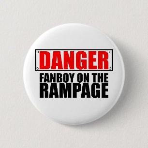 DANGER: Fanboy on the Rampage 2 Inch Round Button
