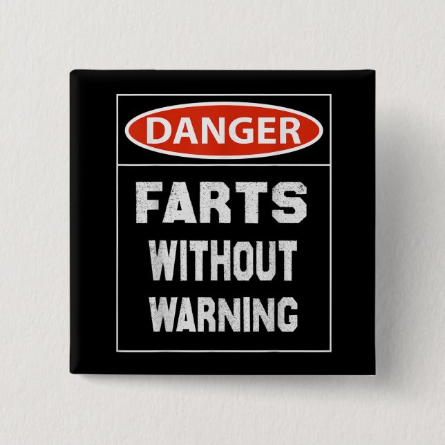 Danger Farts Without Warning 2 Inch Square Button (Front)