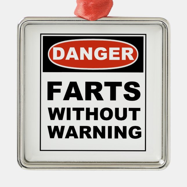 Danger Farts Without Warning Metal Ornament (Front)