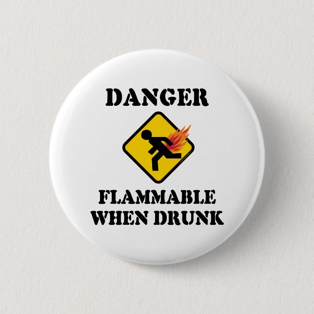 Danger Flammable When Drunk - Funny Fart Humour 2 Inch Round Button (Front)