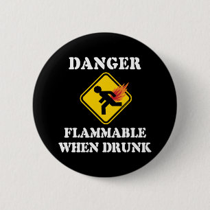 Danger Flammable When Drunk - Funny Fart Humour 2 Inch Round Button