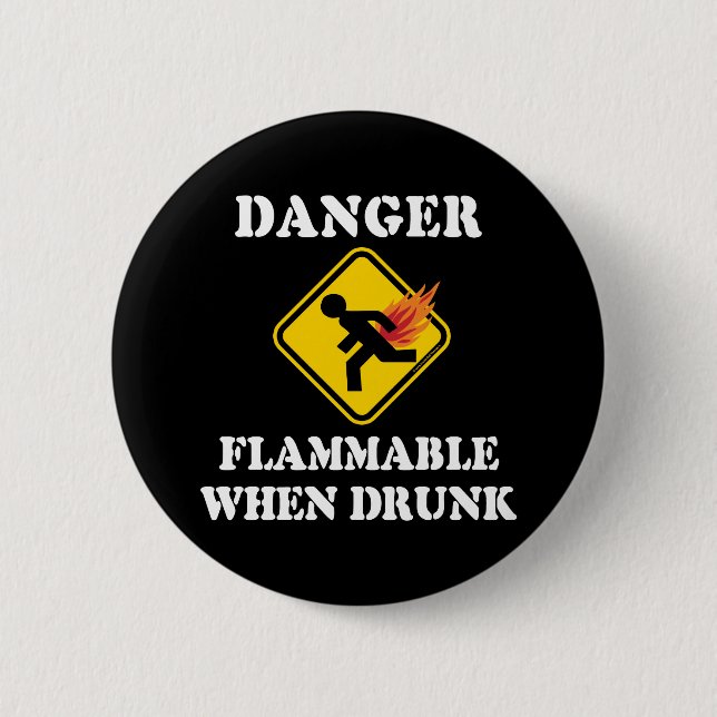 Danger Flammable When Drunk - Funny Fart Humour 2 Inch Round Button (Front)