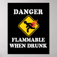 Danger Flammable When Drunk - Funny Fart Humour