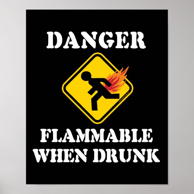 Danger Flammable When Drunk - Funny Fart Humour Poster (Front)