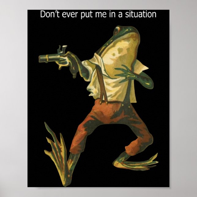 Danger Frog Dont Ever Put Me In A Situation Retro  Poster (Front)