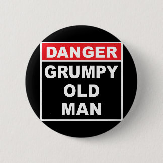 Danger: Grumpy Old Man - Funny Gag Gift 2 Inch Round Button