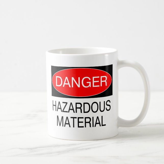 Danger - Hazardous Material Funny Safety T-Shirts Coffee Mug (Right)