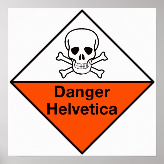 Danger: Helvetica poster (Front)
