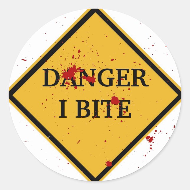 DANGER: I BITE! CLASSIC ROUND STICKER (Front)