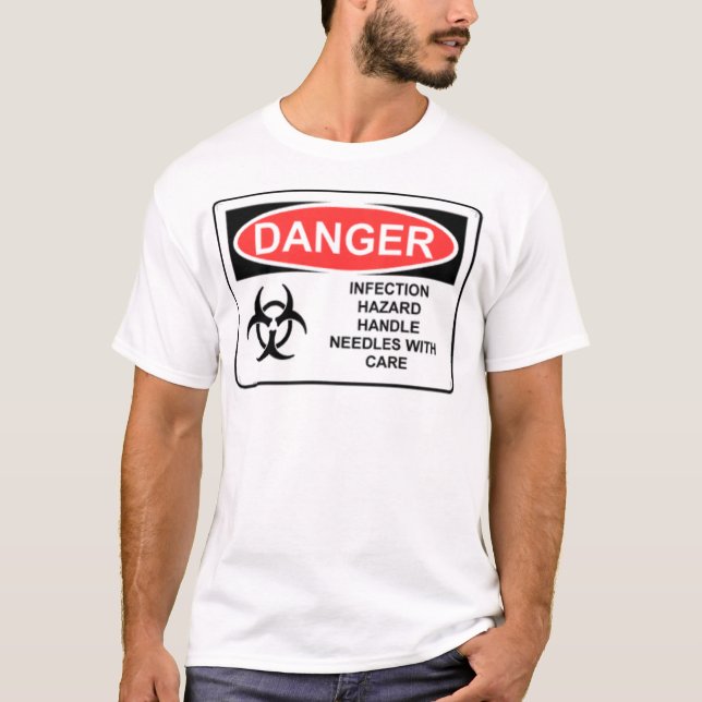 DANGER INFECTION HAZARD T-Shirt (Front)