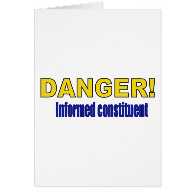DANGER! Informed constituent (Front)