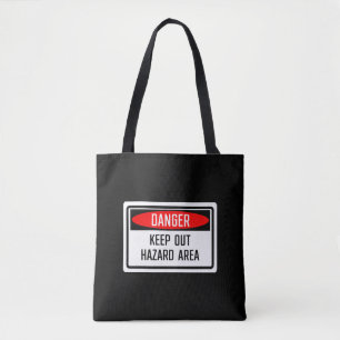 Danger Keep Out Hazard Area Sign Tote Bag