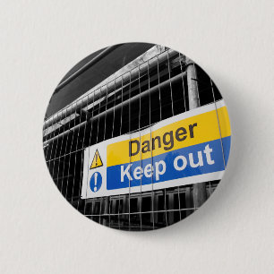 Danger Keep Out sign 2 Inch Round Button