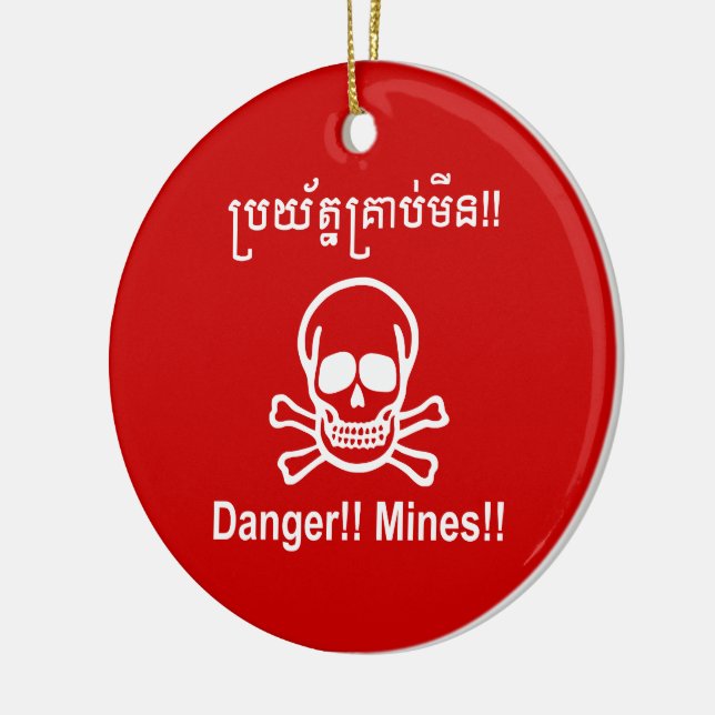 Danger!! Mines!! ☠ Cambodian Khmer Sign ☠ Ceramic Ornament (Left)