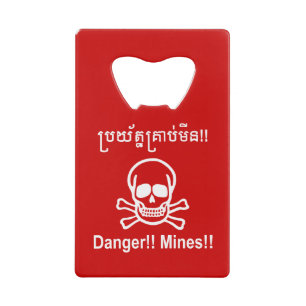Danger!! Mines!! ☠ Cambodian Khmer Sign ☠ Credit Card Bottle Opener