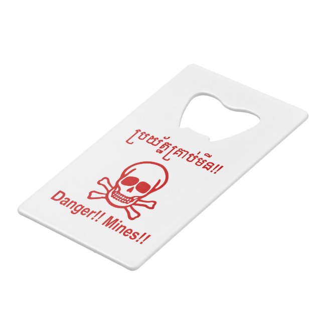 Danger!! Mines!! ☠ Cambodian Khmer Sign ☠ Wallet Bottle Opener (Front Angled)