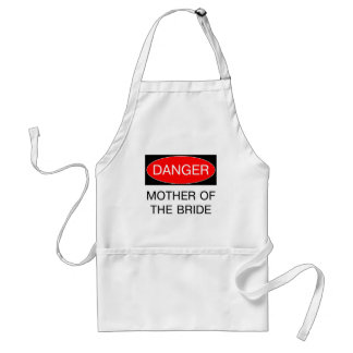 Danger - Mother Of The Bride Funny Wedding T-Shirt Standard Apron