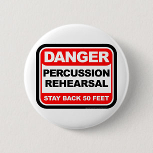 Danger Percussion Rehearsal 2 Inch Round Button