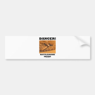 Danger! Rattlesnake Inside Bumper Sticker
