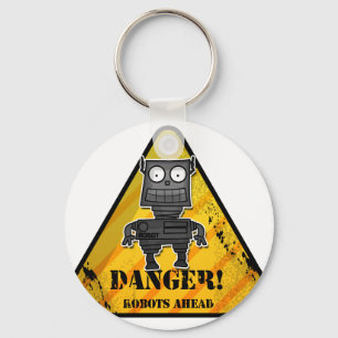 Danger! Robots Ahead Keychain