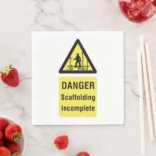 Danger Scaffolding Incomplete Sign Napkin