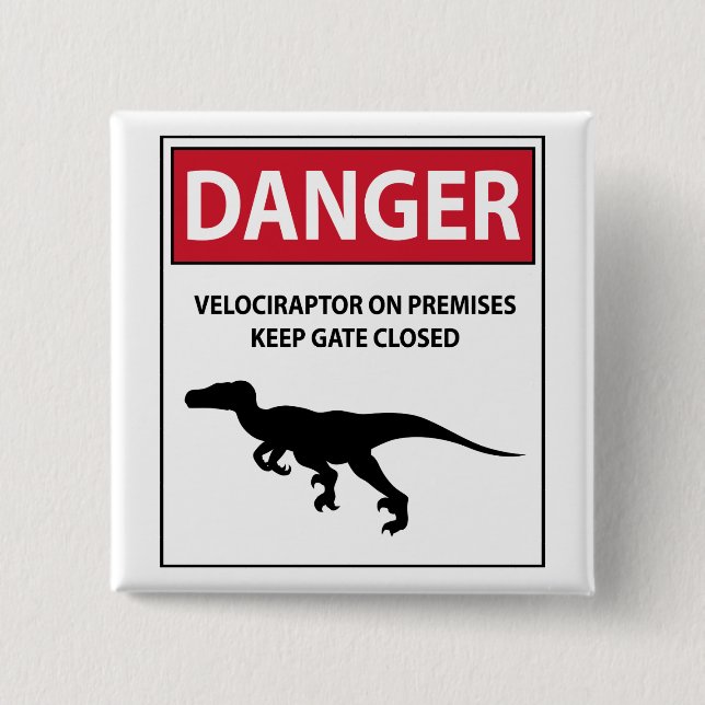 Danger Sign (Raptors) 2 Inch Square Button (Front)