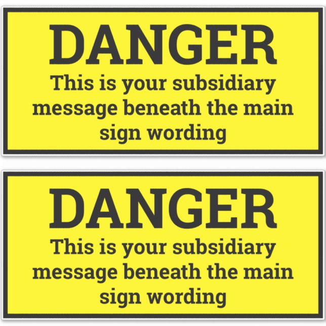 Danger Signs - Two Black & Yellow Sign Stickers (Front)
