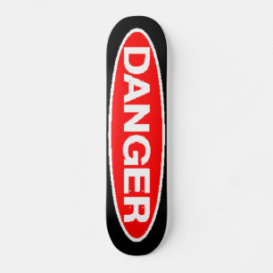 Danger Skateboard
