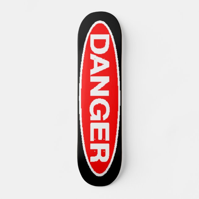 Danger Skateboard (Front)
